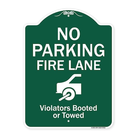 No Parking Fire Lane Violators Booted Or Towed Heavy-Gauge Aluminum Architectural Sign
